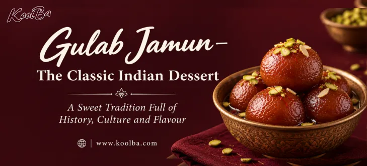 Gulab Jamun: The Classic Indian Dessert at Koolba in Glasgow – The Story, Tradition and Flavours Behind